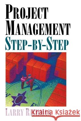 Project Management Step-By-Step Richman, Larry 9780814473870 AMACOM/American Management Association - książka