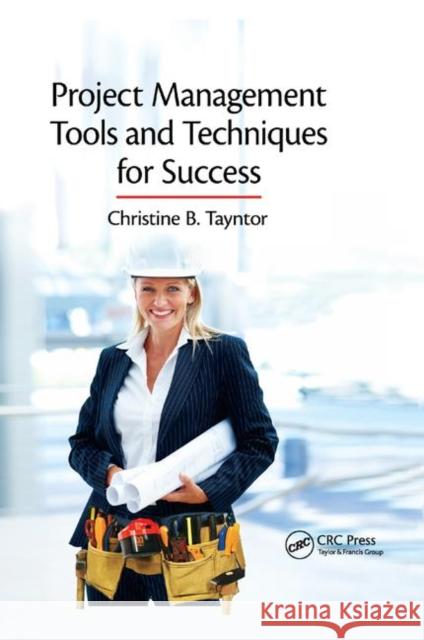 Project Management Tools and Techniques for Success Christine B. Tayntor 9780367384036 CRC Press - książka