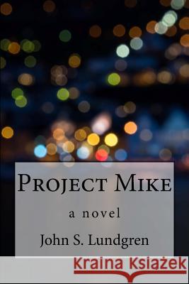 Project Mike John S. Lundgren 9780692660102 John S. Lundgren - książka