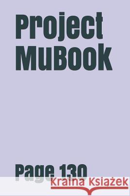 Project MuBook 130, Page 9781980463498 Independently Published - książka