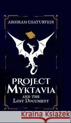 Project Myktavia and the Lost Document Abhiram Chaturvedi 9798894154558 Notion Press - książka