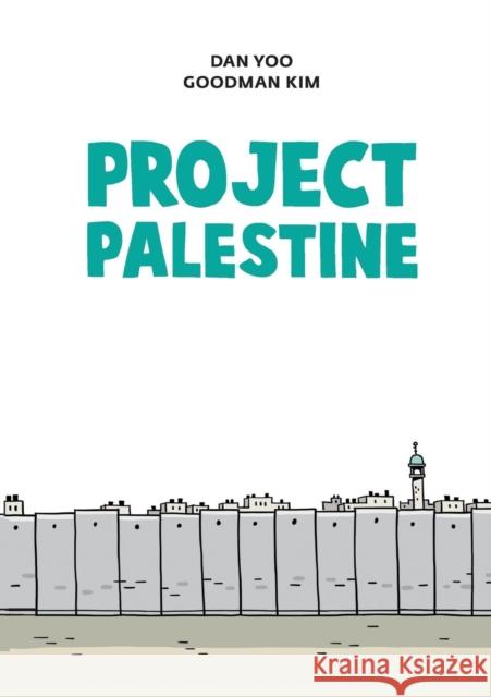 Project Palestine Dan Yoo                                  Goodman Kim                              Joshua Kim 9781618613479 Rvp Press - książka