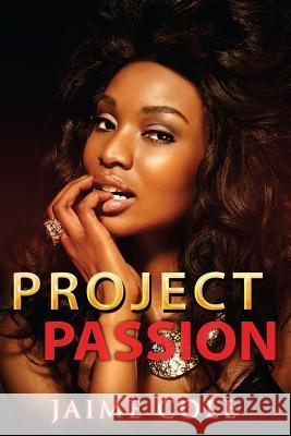 Project Passion Jaime Cole 9781545135150 Createspace Independent Publishing Platform - książka
