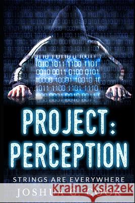 Project: Perception Joshua C. Cook 9781514836927 Createspace - książka