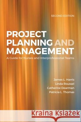 Project Planning & Management 2e Harris, James 9781284089837 Jones & Bartlett Publishers - książka