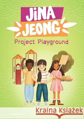 Project Playground Carol Kim Flavia Zuncheddu 9780756585280 Picture Window Books - książka