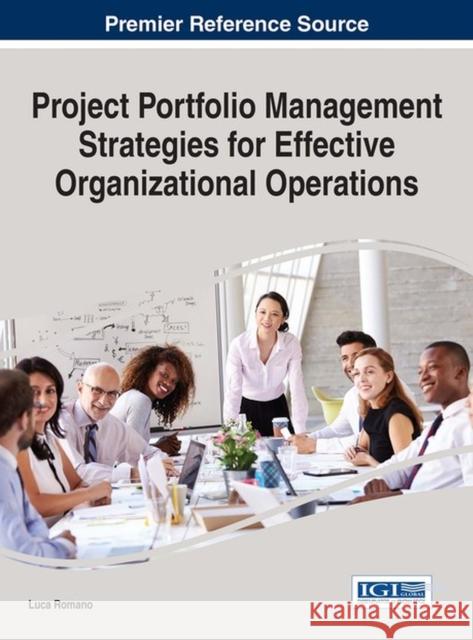 Project Portfolio Management Strategies for Effective Organizational Operations Luca Romano 9781522521518 Business Science Reference - książka