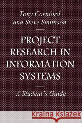 Project Research in Information Systems Tony Cornford, Steve Smithson 9780333644218 Palgrave Macmillan - książka