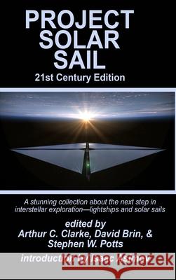 Project Solar Sail Arthur C. Clarke David Brin Stephen W. Potts 9781515458197 Fantastic Books - książka