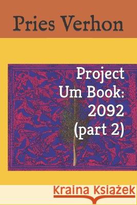 Project Um Book: 2092 (part 2) Pries Verhon 9798372676558 Independently Published - książka