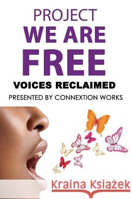 Project We Are Free: Voices Reclaimed Lakeeya N. Thornton Angelee L. Alston Dr Deshawnda Williams 9781720077565 Independently Published - książka