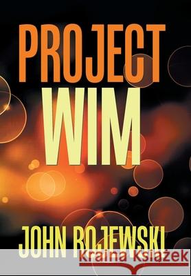 Project Wim John Rojewski 9781984568205 Xlibris Us - książka