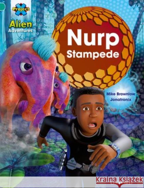 Project X: Alien Adventures: Turquoise: Nurp Stampede   9780198493198  - książka