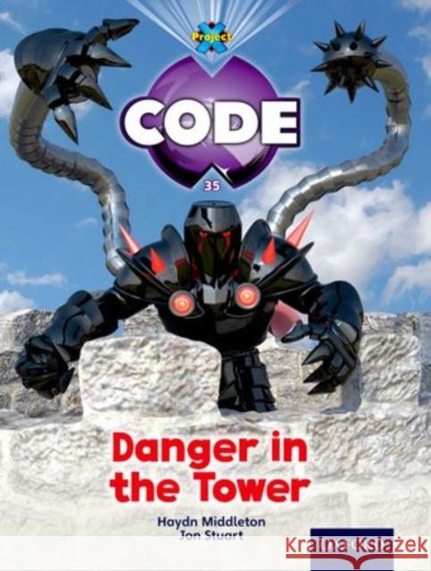 Project X Code: Castle Kingdom Danger in the Tower  9780198340423 Oxford University Press - książka