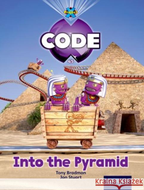 Project X Code: Pyramid Peril Into the Pyramid Tony Bradman Mike Brownlow Marilyn Joyce 9780198340546 Oxford University Press - książka