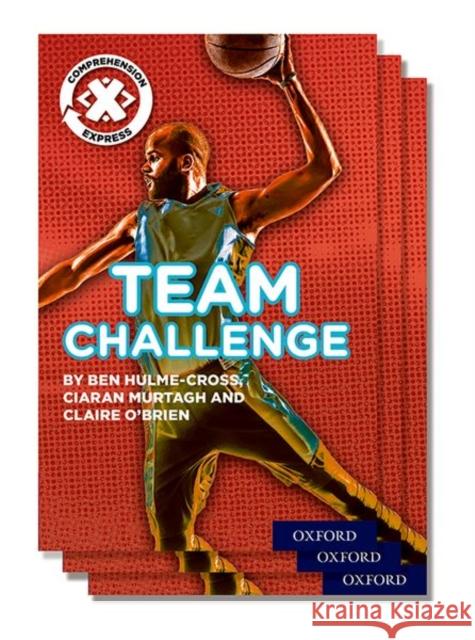 Project X Comprehension Express: Stage 2: Team Challenge Pack of 15 Hulme-Cross, Ben, Murtagh, Ciaran, O'Brien, Claire 9780198422655  - książka
