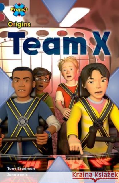 Project X Origins: Dark Blue Book Band, Oxford Level 15: Top Secret: Team X Tony Bradman 9780198303305 Oxford University Press - książka