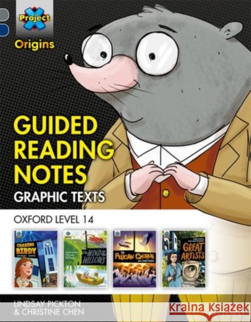 Project X Origins Graphic Texts: Grey Book Band, Oxford Level 14: Guided Reading Notes Lindsay Pickton Christine Chen  9780198367468 Oxford University Press - książka