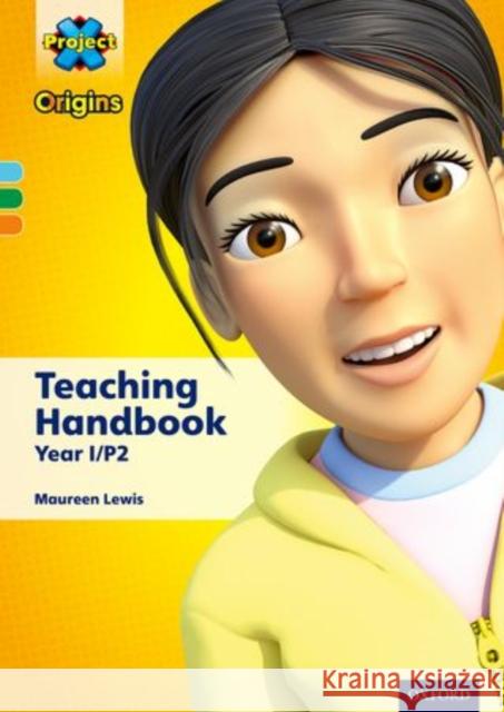Project X Origins: Light Blue-Orange Book Bands, Oxford Levels 4-6: Teaching Handbook Year 1/P2 Maureen Lewis   9780198303787 Oxford University Press - książka