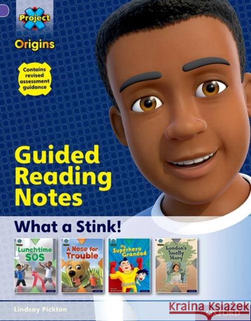 Project X Origins: Purple Book Band, Oxford Level 8: What a Stink!: Guided reading notes Pickton, Lindsay, Chen, Christine 9780198419143  - książka