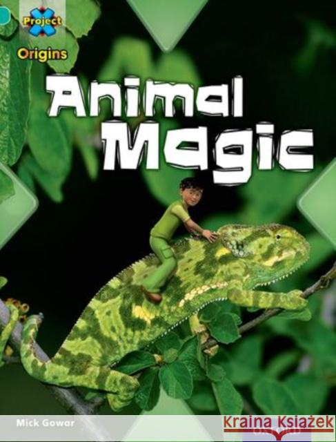 Project X Origins: Turquoise Book Band, Oxford Level 7: Hide and Seek: Animal Magic Mick Gowar   9780198301646 Oxford University Press - książka