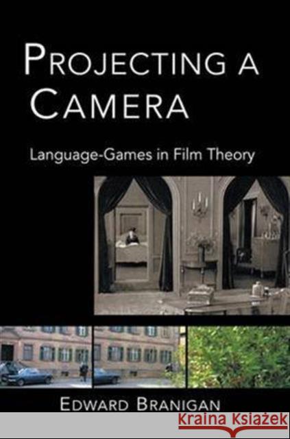Projecting a Camera: Language-Games in Film Theory Branigan, Edward 9780415942539 Routledge - książka