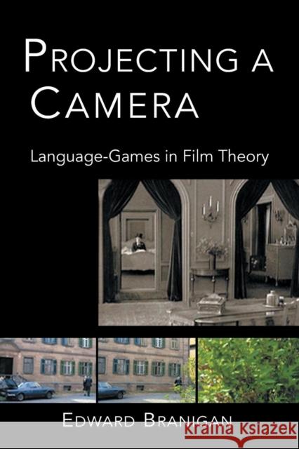 Projecting a Camera: Language-Games in Film Theory Branigan, Edward 9780415942546 Routledge - książka