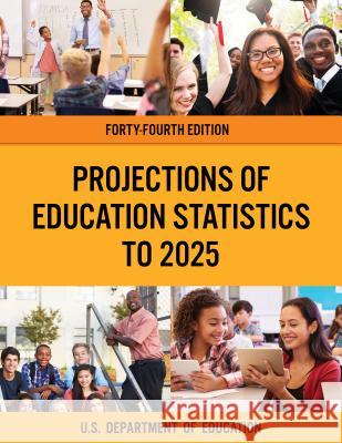 Projections of Education Statistics to 2025 Education Department 9781641433822 Bernan Press - książka