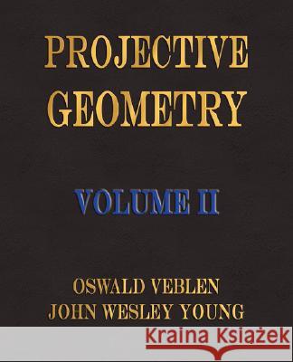 Projective Geometry - Volume II  9781603860628 Rough Draft Printing - książka