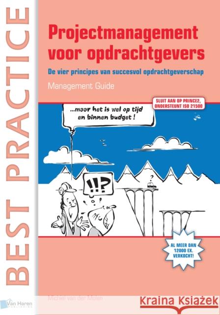 Projectmanagement Voor Opdrachtgevers Michiel van der Molen 9789087537340 van Haren Publishing - książka