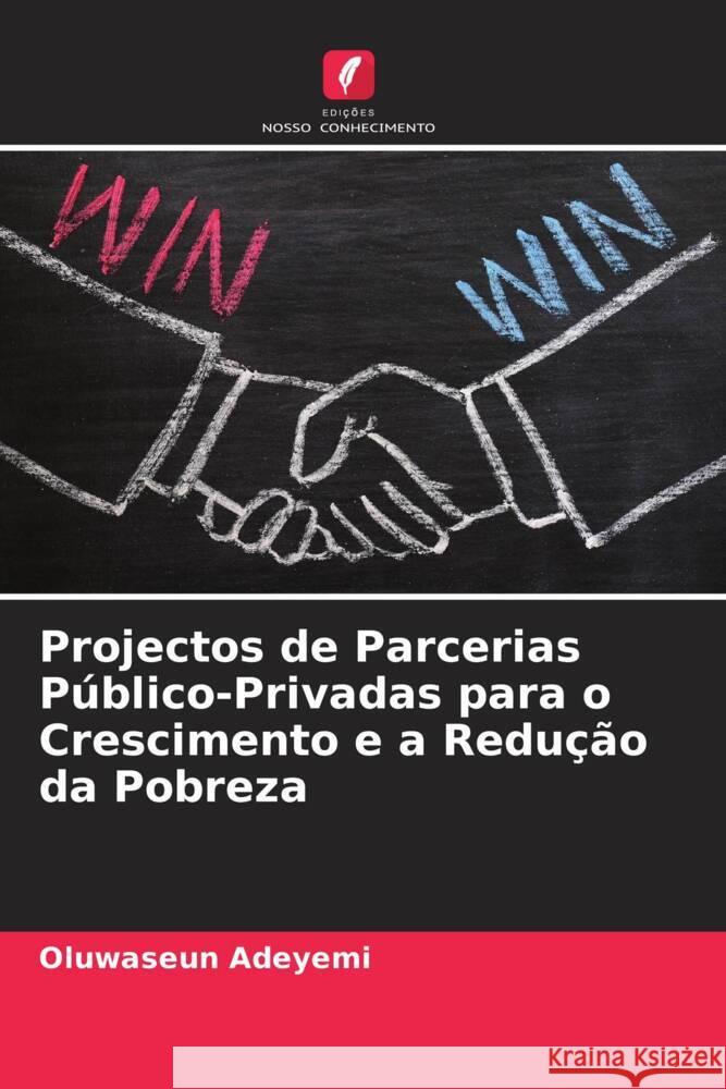 Projectos de Parcerias P?blico-Privadas para o Crescimento e a Redu??o da Pobreza Oluwaseun Adeyemi 9786207432493 Edicoes Nosso Conhecimento - książka