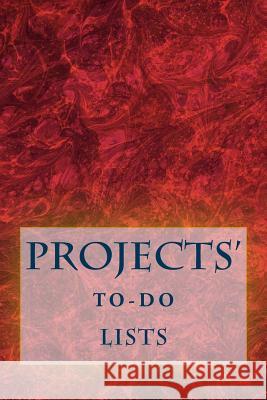 Projects' To-Do Lists: Stay Organized (50 Projects) Richard B. Foster R. J. Foster 9781530393541 Createspace Independent Publishing Platform - książka