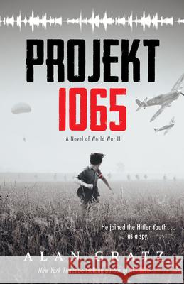 Projekt 1065: A Novel of World War II Alan Gratz 9780545880169 Scholastic Press - książka