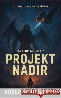 Projekt Nadir: Sektor 14 del2 Roger Skagerlund 9789180979603 Bod - Books on Demand - książka