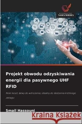 Projekt obwodu odzyskiwania energii dla pasywnego UHF RFID Hassouni, Smail 9786206815952 Wydawnictwo Nasza Wiedza - książka
