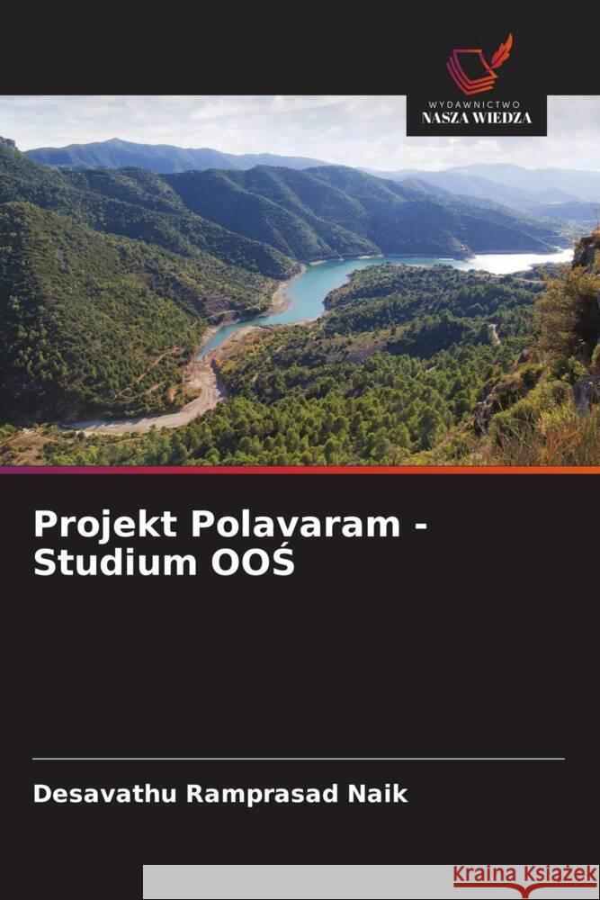 Projekt Polavaram - Studium OOS Naik, Desavathu Ramprasad 9786207819454 Wydawnictwo Nasza Wiedza - książka