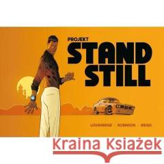 Projekt stand still Loughridge Lee, Robinson Andrew 9788367725811 NAGLE! - książka