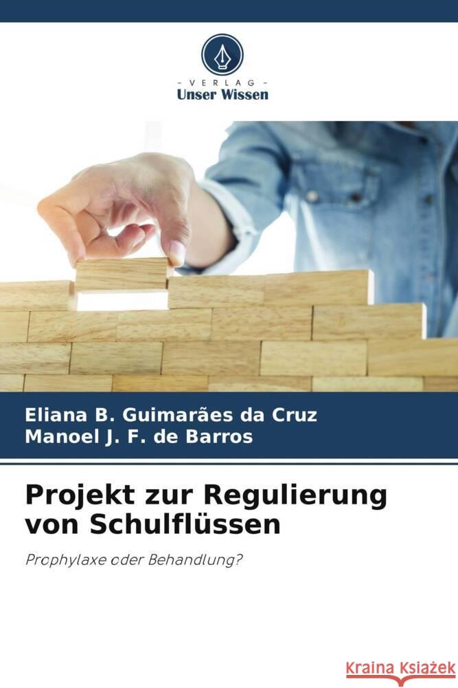 Projekt zur Regulierung von Schulflüssen Guimarães da Cruz, Eliana B., F. de Barros, Manoel J. 9786206313335 Verlag Unser Wissen - książka