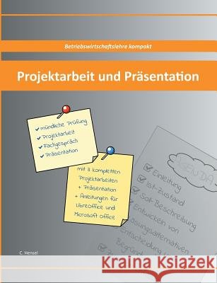 Projektarbeit und Präsentation: Betriebswirtschaftslehre kompakt Hensel, Christian 9783752876635 Books on Demand - książka