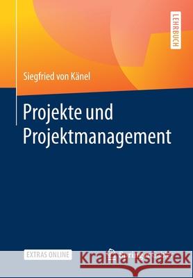 Projekte Und Projektmanagement Von Känel, Siegfried 9783658300845 Springer Gabler - książka