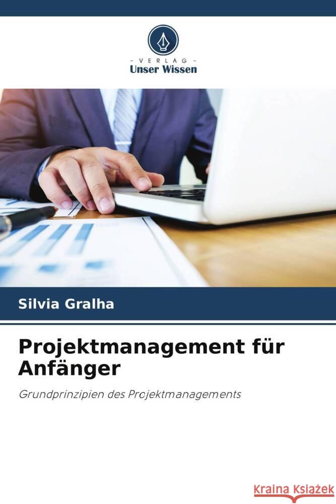 Projektmanagement für Anfänger Gralha, Sílvia 9786205175750 Verlag Unser Wissen - książka