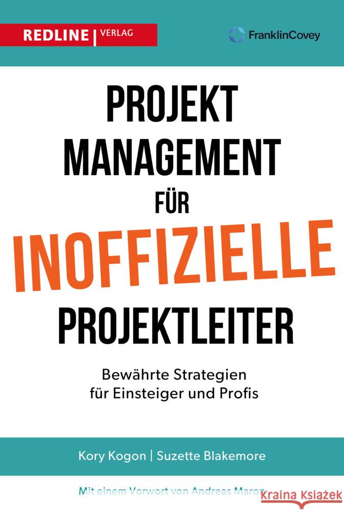 Projektmanagement für inoffizielle Projektleiter Kogon, Kory, Blakemore, Suzette, Wood, James 9783868819885 Redline Verlag - książka