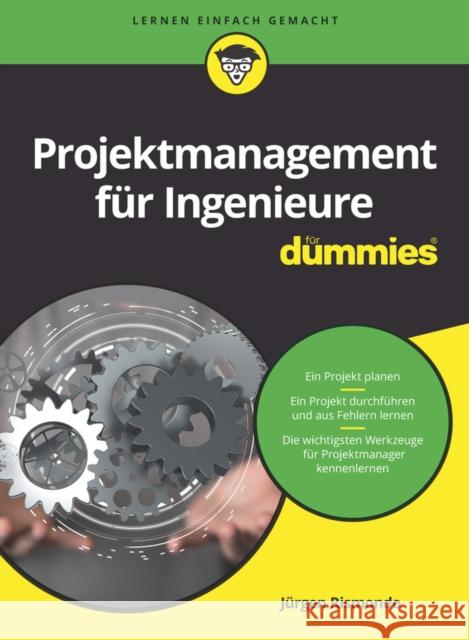Projektmanagement fur Ingenieure fur Dummies Jurgen Rismondo 9783527716708 Wiley-VCH Verlag GmbH - książka