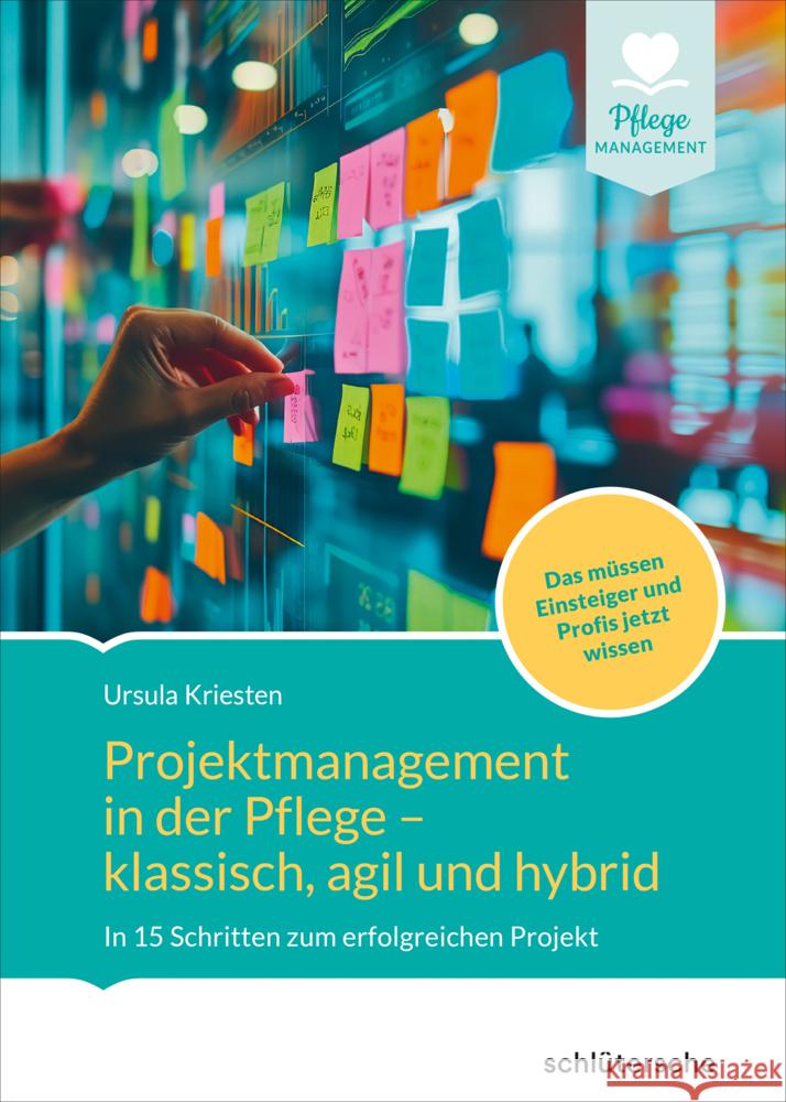 Projektmanagement in der Altenpflege- klassisch, agil und hybrid Kriesten, Dr. Ursula 9783842608696 Schlütersche - książka