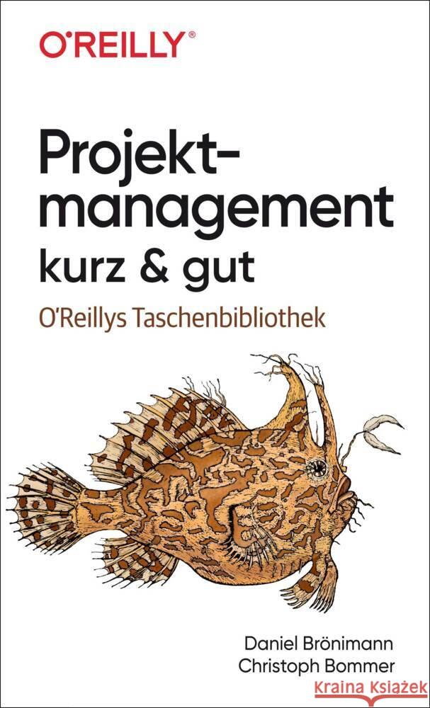 Projektmanagement kurz & gut Brönimann, Daniel, Bommer, Christoph 9783960091882 O'Reilly - książka