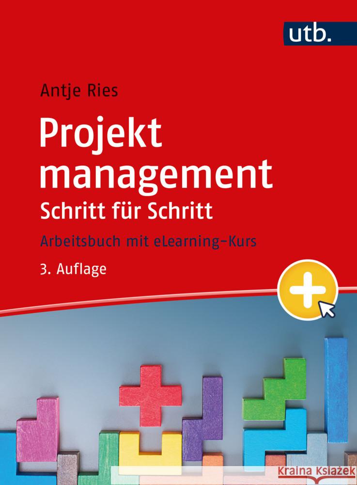 Projektmanagement Schritt für Schritt Ries, Antje 9783825260941 UVK - książka