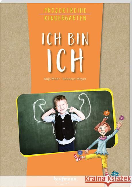 Projektreihe Kindergarten - Ich bin ich Mohr, Anja 9783780651440 Kaufmann - książka