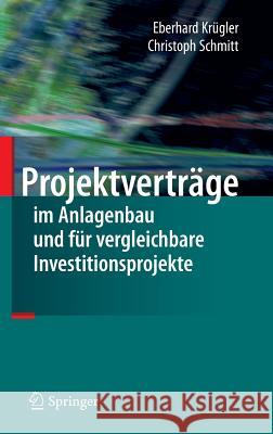 Projektverträge Im Anlagenbau Und Für Vergleichbare Investitionsprojekte Krügler, Eberhard 9783642307904 Springer - książka