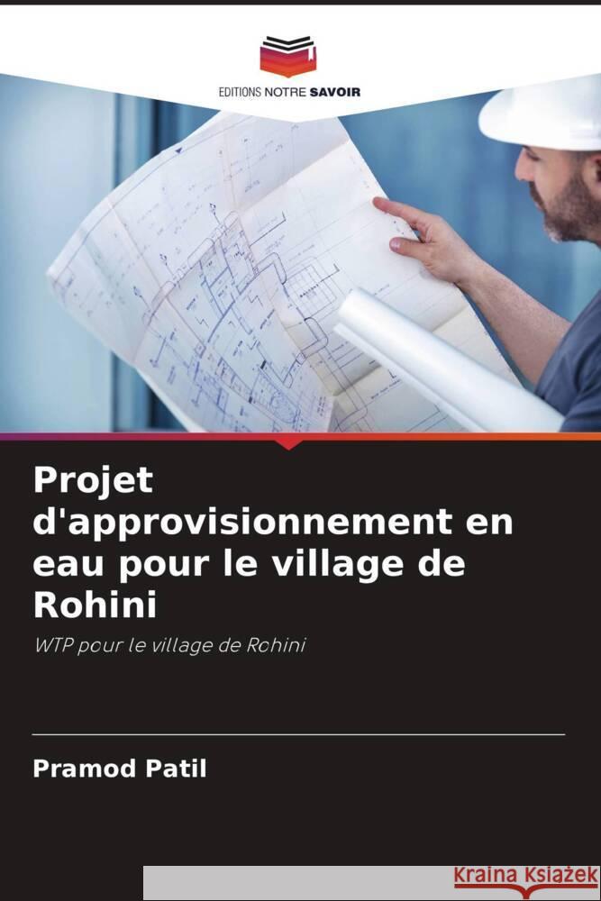 Projet d'approvisionnement en eau pour le village de Rohini Patil, Pramod 9786205193525 Editions Notre Savoir - książka