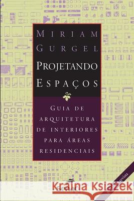 Projetando espaços - áreas residenciais Miriam Gurgel 9786555363562 Editora Senac Sao Paulo - książka